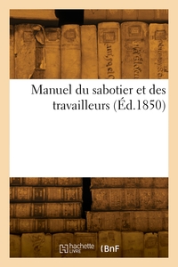 MANUEL DU SABOTIER ET DES TRAVAILLEURS