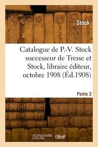 CATALOGUE ANALYTIQUE DE PIECES DE THEATRE CLASSEES DE P.-V. STOCK - SUCCESSEUR DE TRESSE ET STOCK, L