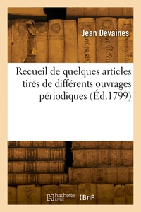 RECUEIL DE QUELQUES ARTICLES TIRES DE DIFFERENTS OUVRAGES PERIODIQUES