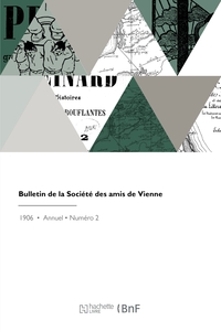 BULLETIN DE LA SOCIETE DES AMIS DE VIENNE