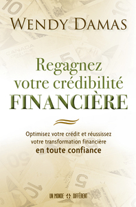 REGAGNEZ VOTRE CREDIBILITE FINANCIERE