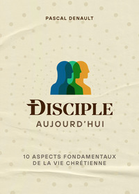 Disciple aujourd'hui