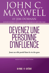 Devenez une personne d'influence - Jouez un rôle positif dans la vie des gens