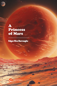 BARSOOM SERIES - T01 - A PRINCESS OF MARS