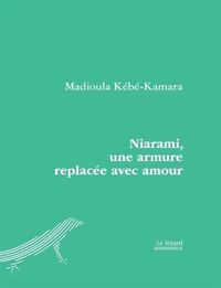 NIARAMI, UNE ARMURE REPLACEE AVEC AMOUR