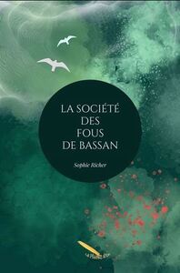 LA SOCIETE DES FOUS DE BASSAN