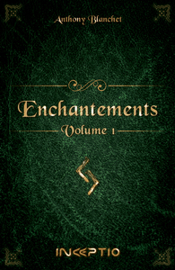 ENCHANTEMENTS TOME 1