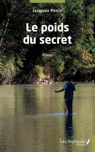 LE POIDS DU SECRET - ROMAN