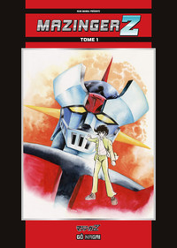 ISAN MANGA FONDATIONS - MAZINGER Z T01