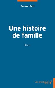 UNE HISTOIRE DE FAMILLE - RECITS