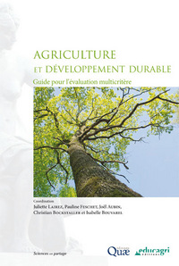 AGRICULTURE ET DEVELOPPEMENT DURABLE : GUIDE POUR L'EVALUATION MULTICRITERE