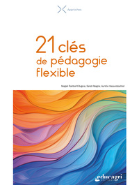 21 clés de pédagogie flexible