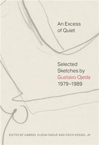 GUSTAVO OJEDA: AN EXCESS OF QUIET /ANGLAIS