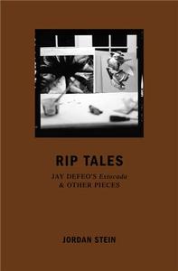 Rip Tales: Jay DeFeo's Estocada and Other Pieces /anglais