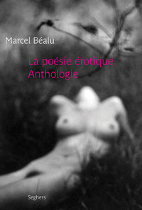 La poésie érotique - NE - Anthologie