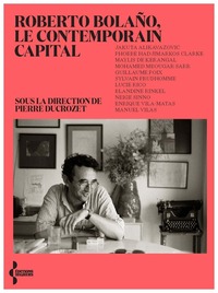 ROBERTO BOLANO - LE CONTEMPORAIN CAPITAL