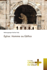 Église: Homme ou Édifice