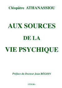 AUX SOURCES DE LA VIE PSYCHIQUE