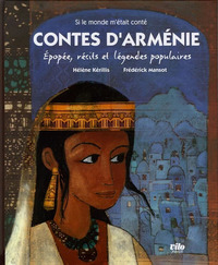 CONTES D'ARMENIE - EPOPEE, RECITS ET LEGENDES POPULAIRES