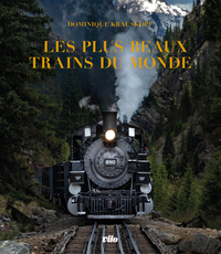 LES PLUS BEAUX TRAINS DU MONDE