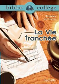 Bibliocollège - La vie tranchée, Bénédicte des Mazery