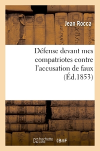 DEFENSE DEVANT MES COMPATRIOTES CONTRE L'ACCUSATION DE FAUX ET SUBSTITUTION DANS UN EXAMEN - DE BACC