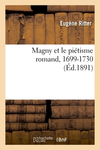 MAGNY ET LE PIETISME ROMAND, 1699-1730