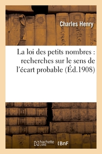 LA LOI DES PETITS NOMBRES : RECHERCHES SUR LE SENS DE L'ECART PROBABLE DANS LES CHANCES SIMPLES - A