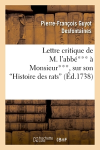 Lettre critique de M. l'abbé*** à Monsieur***, sur son "Histoire des rats"