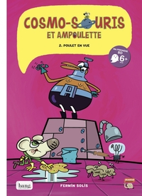 Cosmo-souris et ampoulette tome 2, poulet en vue