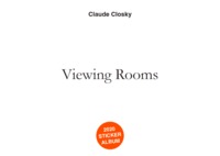 CLAUDE CLOSKY  VIEWING ROOMS