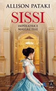 SISSI, IMPERATRICE MALGRE ELLE