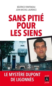 Sans pitié pour les siens - Le mystère Dupont de Ligonnèse
