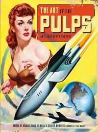 The Art of the Pulps: An Illustrated History /anglais