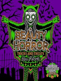 The Beauty of Horror: Tricks and Treats Halloween Coloring Book /anglais