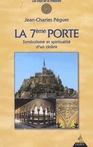 La 7eme porte - Symbolisme et spiritualité d'un cloître