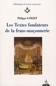 LES TEXTES FONDATEURS DE LA FRANC-MACONNERIE