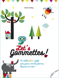 Let's gommettes ! : un atelier fluo-rigolo pour jouer avec l