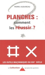 Planches... Comment les réussir