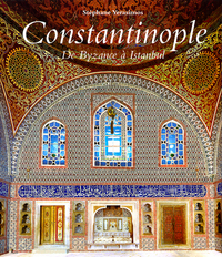 Constantinople - De Byzance à Istanbul