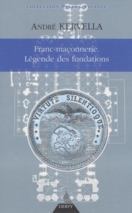 Franc-maçonnerie, la légende des fondations