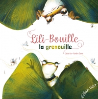 LILI-BOUILLE LA GRENOUILLE