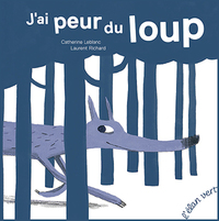 J'AI PEUR DU LOUP