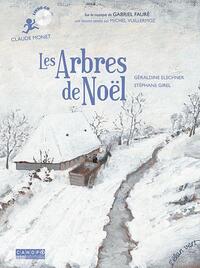 Les Arbres de Noël - Monet et Fauré