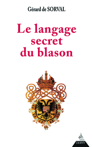 LE LANGAGE SECRET DU BLASON