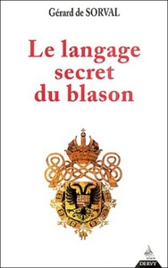 LE LANGAGE SECRET DU BLASON