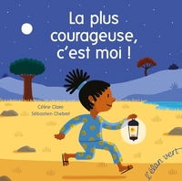 LA PLUS COURAGEUSE, C'EST MOI !