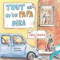 TOUT CE QU'UN PAPA DIRA TOUJOURS