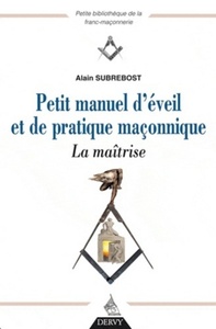 Petit manuel d'éveil et de pratique maçonnique, La maîtrise