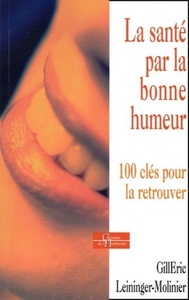La Santé par la bonne humeur - 100 clés pour la retrouver